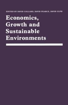 Economics, Growth and Sustainable Environments : Essays in Memory of Richard Lecomber