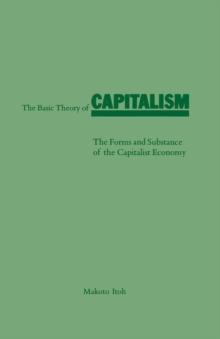 Basic Theory of Capitalism : Forms and Substance of the Capitalist Economy