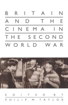 Britain and the Cinema in the Second World War