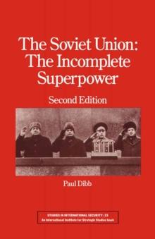 The Soviet Union : The Incomplete Superpower