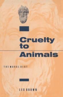 Cruelty to Animals : The Moral Debt