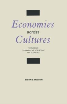 Economies across Cultures : Towards a Comparative Science of the Economy