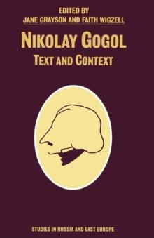 Nikolay Gogol : Text And Context