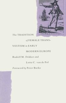 The Tradition Of Female Cross-Dressing In Early Modern Europe