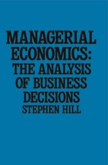 Managerial Economics : The Analysis of Business Decisions