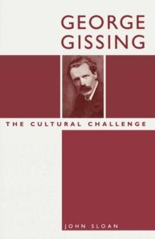 George Gissing: The Cultural Challenge