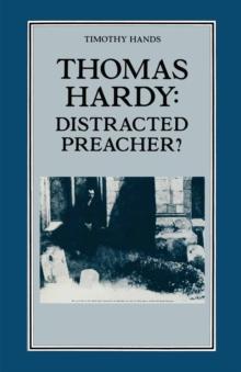 Thomas Hardy: Distracted Preacher? : Hardy's Religious Biography and its Influence on his Novels