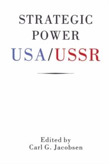 Strategic Power : United States of America and the U.S.S.R.