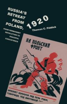 Russia's Retreat From Poland  1920 : From Permanent Revolution To Peaceful Coexistence