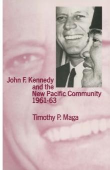 John F. Kennedy and the New Pacific Community, 1961-63