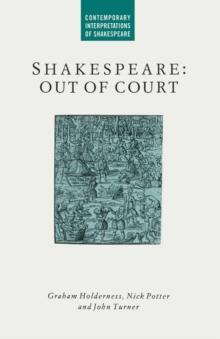 Shakespeare: Out of Court : Dramatizations of Court Society