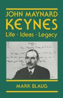 John Maynard Keynes : Life, Ideas, Legacy