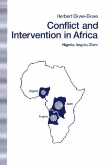 Conflict And Intervention In Africa : Nigeria  Angola  Zaire