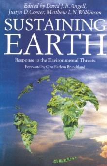 Sustaining Earth : Response to the Environmental Threat