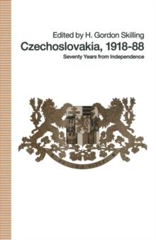 Czechoslovakia 1918-88 : Seventy Years from Independence