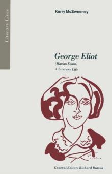 Marian Evans (George Eliot) : A Literary Life