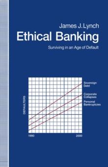 Ethical Banking : Surviving in an Age of Default