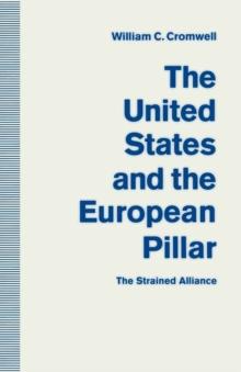 The United States and the European Pillar : The Strained Alliance