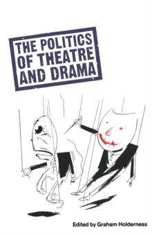 Politics Of Theatre And Drama