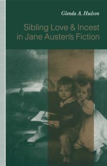 Sibling Love and Incest in Jane Austen's Fiction