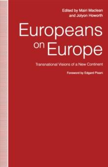 Europeans on Europe : Transnational Visions of a New Continent