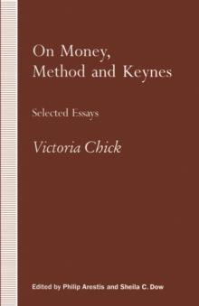 On Money, Method and Keynes : Selected Essays