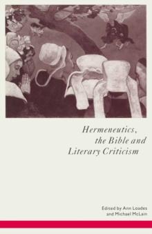 Hermeneutics, the Bible and Literary Criticism