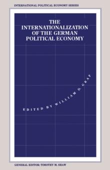 The Internationalization of the German Political Economy : Evolution of a Hegemonic Project