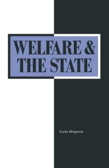 Welfare and the State: Who Benefits? : Who Benefits?