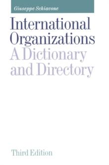 International Organizations : A Dictionary and Directory