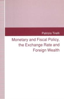 Monetary and Fiscal Policy, the Exchange Rate and Foreign Wealth