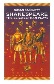 Shakespeare: The Elizabethan Plays