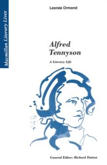 Alfred Tennyson : A Literary Life