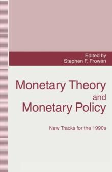 Monetary Theory and Monetary Policy : New Tracks for the 1990s