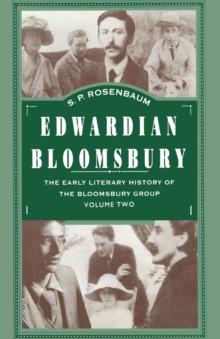 Edwardian Bloomsbury : The Early Literary History of the Bloomsbury Group Volume 2