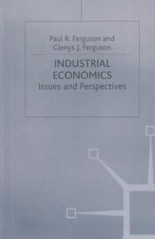 Industrial Economics : Issues and Perspectives