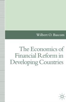 The Economics of Financial Reform in Developing Countries