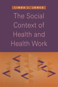 The Social Context of Health and Health Work