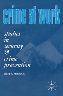 Crime at Work Vol 1 : Studies in Security and Crime Prevention