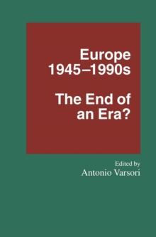 Europe 1945-1990s : The End of an Era?