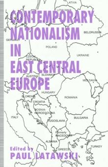 Contemporary Nationalism in East Central Europe