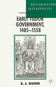 Early Tudor Government, 1485 1558