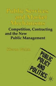 Public Services and Market Mechanisms : Competition, Contracting and the New Public Management