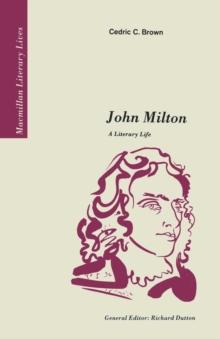 John Milton : A Literary Life