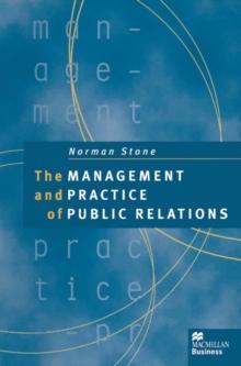 The Management and Practice of Public Relations