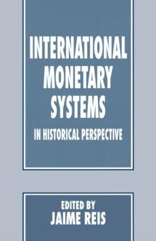 International Monetary Systems in Historical Perspective