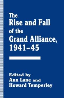 The Rise and Fall of the Grand Alliance, 1941-45