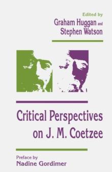 Critical Perspectives on J. M. Coetzee