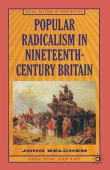 Popular Radicalism in Nineteenth-Century Britain