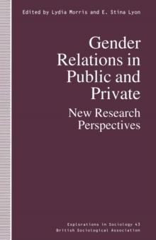 Gender Relations in Public and Private : New Research Perspectives